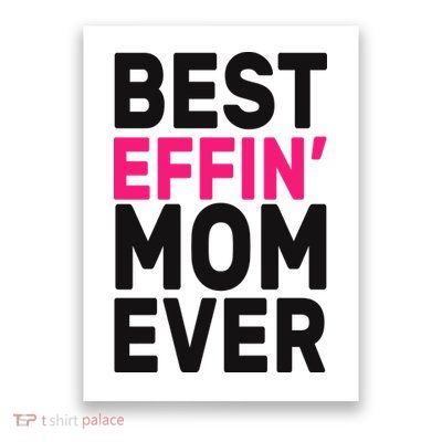 Best Effin Mom Ever Poster