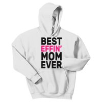 Best Effin Mom Ever Kids Hoodie