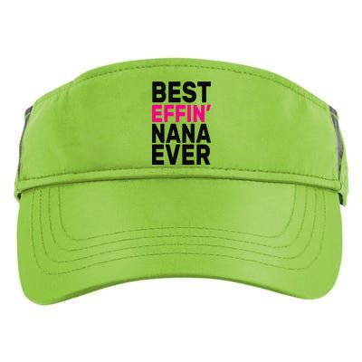 Best Effin Nana Ever Adult Drive Performance Visor