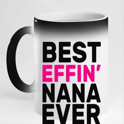 Best Effin Nana Ever 11oz Black Color Changing Mug