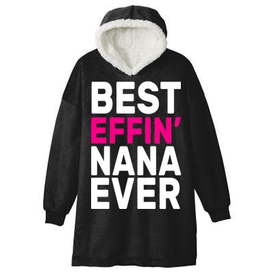 Best Effin Nana Ever Hooded Wearable Blanket