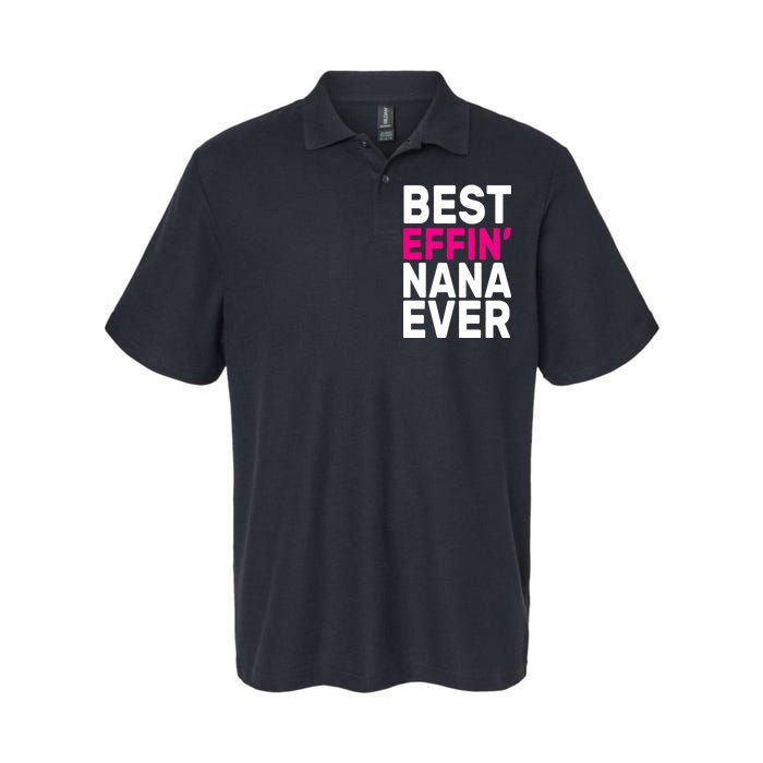 Best Effin Nana Ever Softstyle Adult Sport Polo