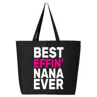 Best Effin Nana Ever 25L Jumbo Tote