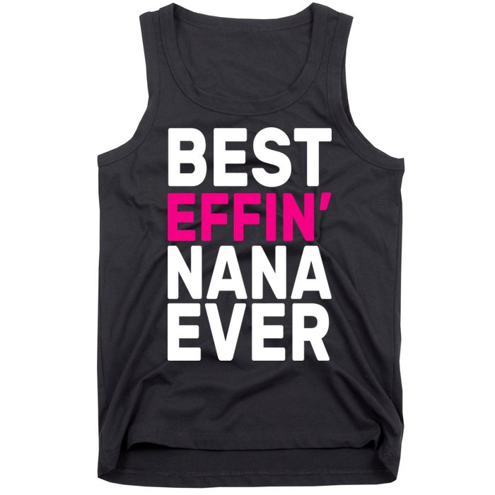 Best Effin Nana Ever Tank Top