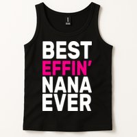 Best Effin Nana Ever Tank Top