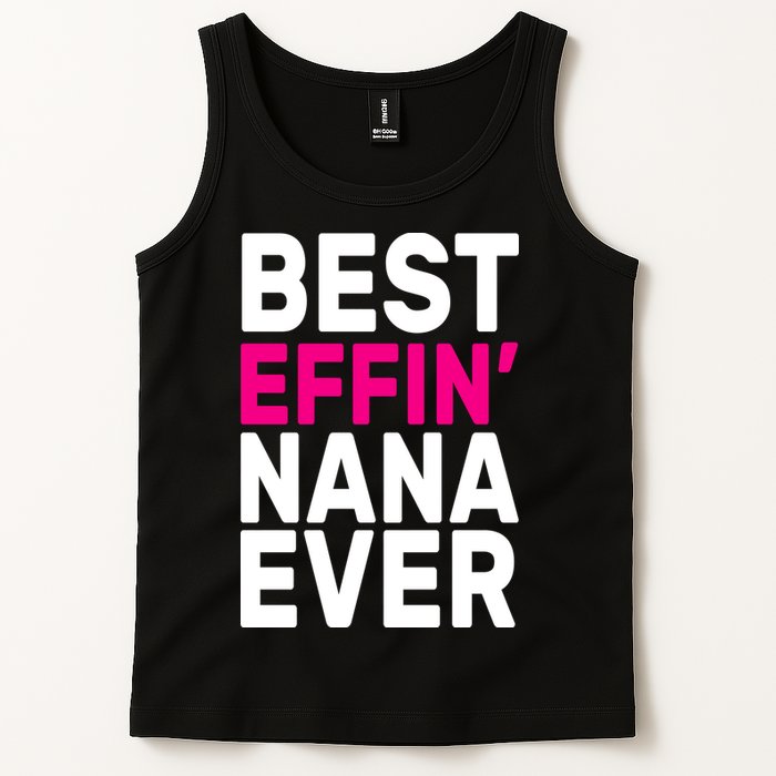 Best Effin Nana Ever Tank Top