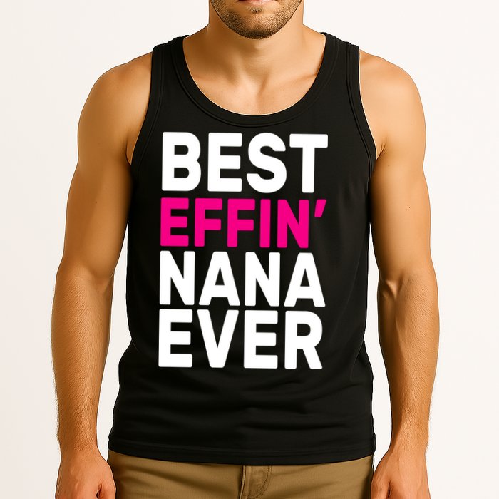 Best Effin Nana Ever Tank Top