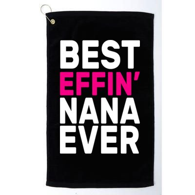 Best Effin Nana Ever Golf Towel