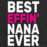 Best Effin Nana Ever Golf Towel