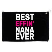 Best Effin Nana Ever Grommeted Golf Towel