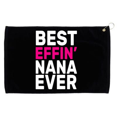 Best Effin Nana Ever Grommeted Golf Towel