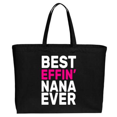 Best Effin Nana Ever Cotton Canvas Jumbo Tote