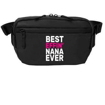 Best Effin Nana Ever Crossbody Pack