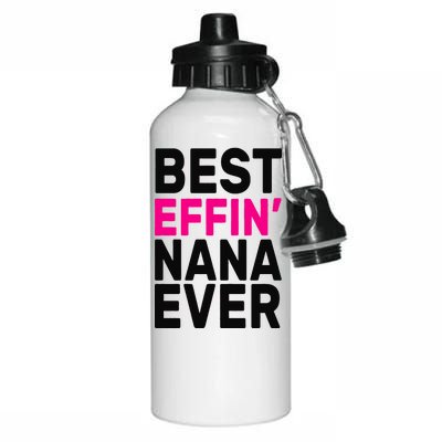 Best Effin Nana Ever Aluminum Water Bottle