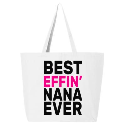 Best Effin Nana Ever 25L Jumbo Tote