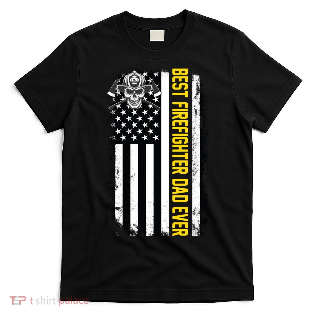 Best Firefighter Dad Ever Flag T-Shirt