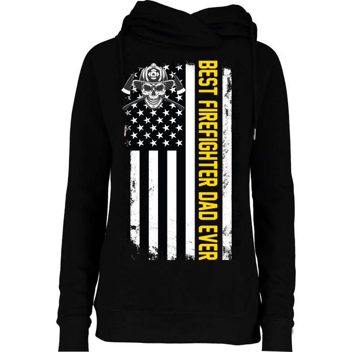 Best Firefighter Dad Ever Flag Womens Funnel Neck Pullover Hood