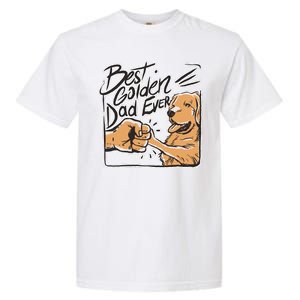 Best Golden Dad Ever Garment-Dyed Heavyweight T-Shirt