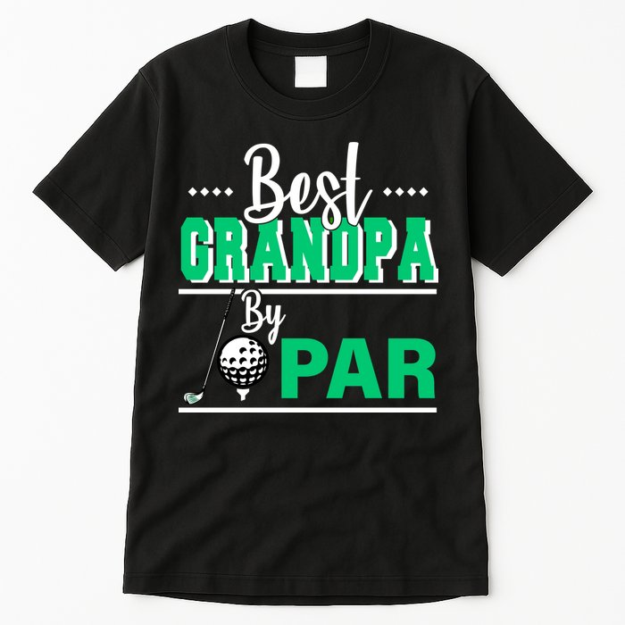 Best Grandpa By Par Tall T-Shirt