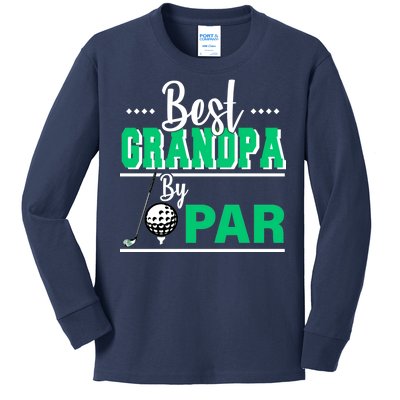 Best Grandpa By Par Kids Long Sleeve Shirt