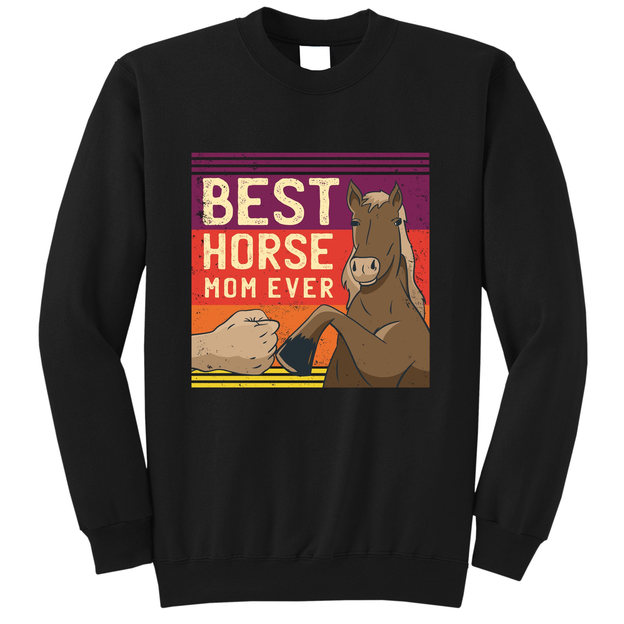 Best Horse Mom Ever Sweatshirt