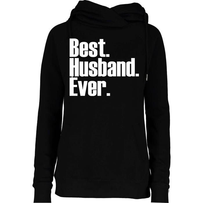 Best Husband Ever Womens Funnel Neck Pullover Hood