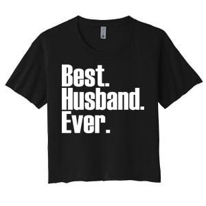 Best Husband Ever Women's Crop Top Tee