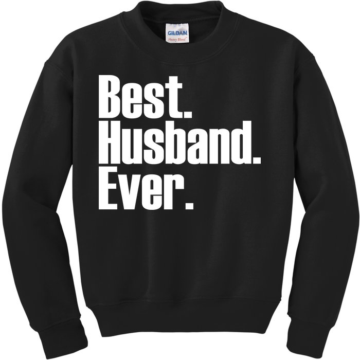 Best Husband Ever Kids Sweatshirt