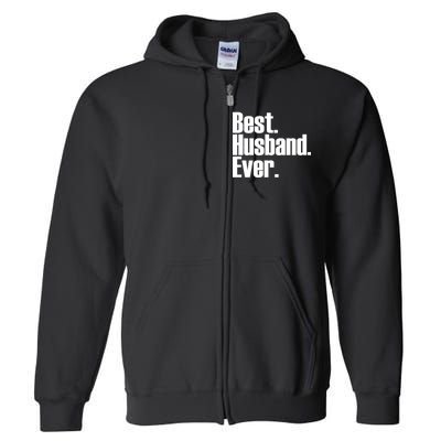 Best Husband Ever Full Zip Hoodie