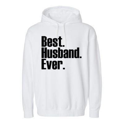 Best Husband Ever Garment-Dyed Fleece Hoodie