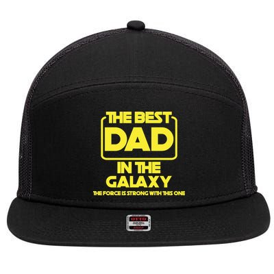 Best In The Galaxy The Force Is Strong With This One 7 Panel Mesh Trucker Snapback Hat