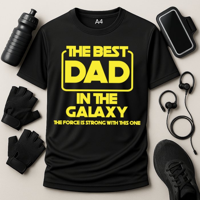 Best In The Galaxy The Force Is Strong With This One Performance Shirt