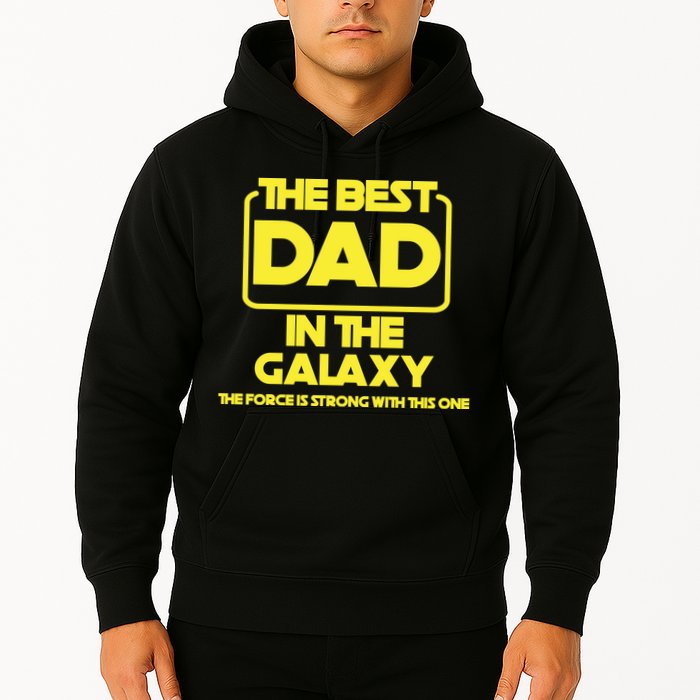 Best In The Galaxy The Force Is Strong With This One Hoodie