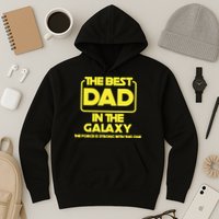Best In The Galaxy The Force Is Strong With This One Hoodie