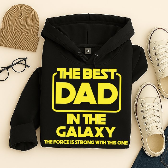 Best In The Galaxy The Force Is Strong With This One Hoodie