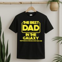 Best In The Galaxy The Force Is Strong With This One T-Shirt