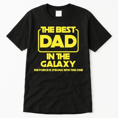 Best In The Galaxy The Force Is Strong With This One Tall T-Shirt