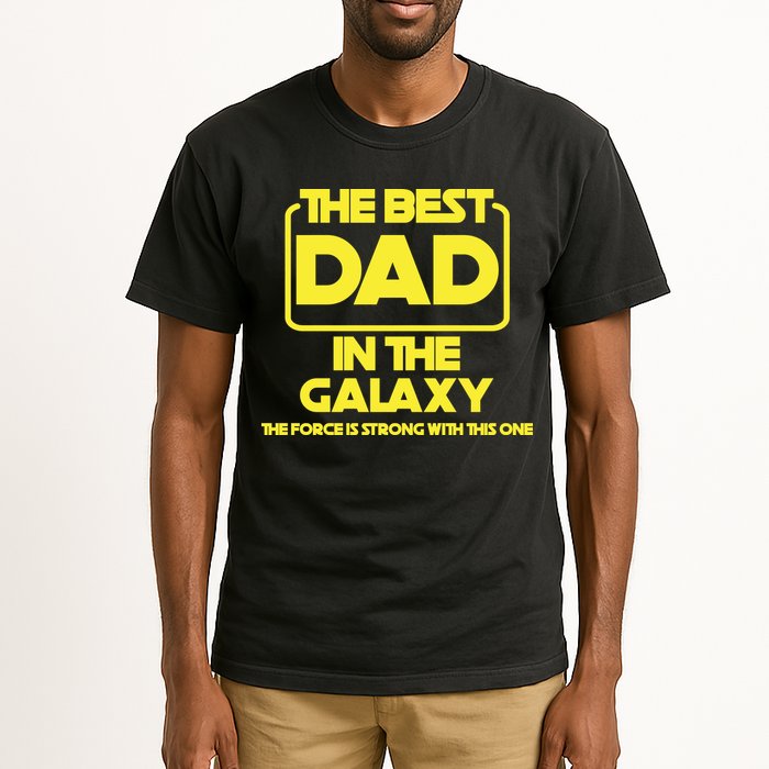 Best In The Galaxy The Force Is Strong With This One Tall T-Shirt