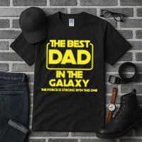 Best In The Galaxy The Force Is Strong With This One Tall T-Shirt