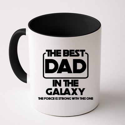 Best In The Galaxy The Force Is Strong With This One Mug