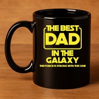 Best In The Galaxy The Force Is Strong With This One 11oz C Handle Ceramic Mug