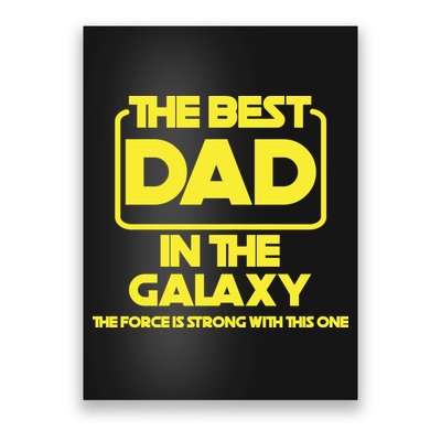 Best In The Galaxy The Force Is Strong With This One Poster