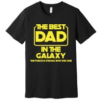 Best In The Galaxy The Force Is Strong With This One Premium T-Shirt