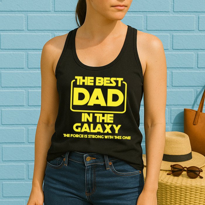 Best In The Galaxy The Force Is Strong With This One Womens Tank Top