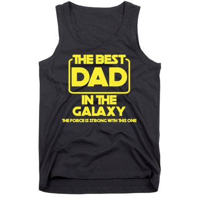 Best In The Galaxy The Force Is Strong With This One Tank Top