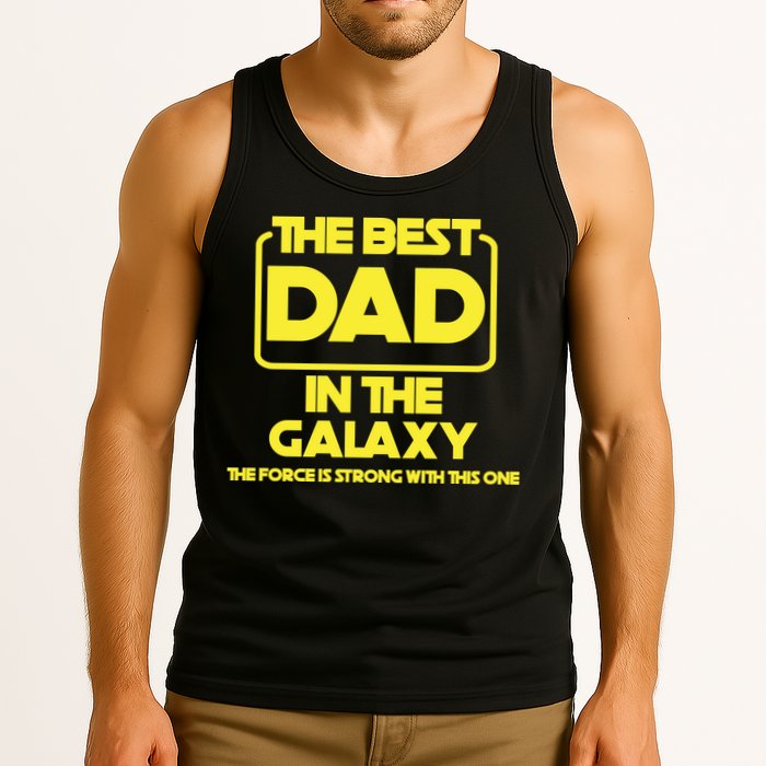 Best In The Galaxy The Force Is Strong With This One Tank Top
