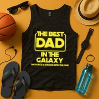 Best In The Galaxy The Force Is Strong With This One Tank Top