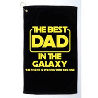 Best In The Galaxy The Force Is Strong With This One Golf Towel