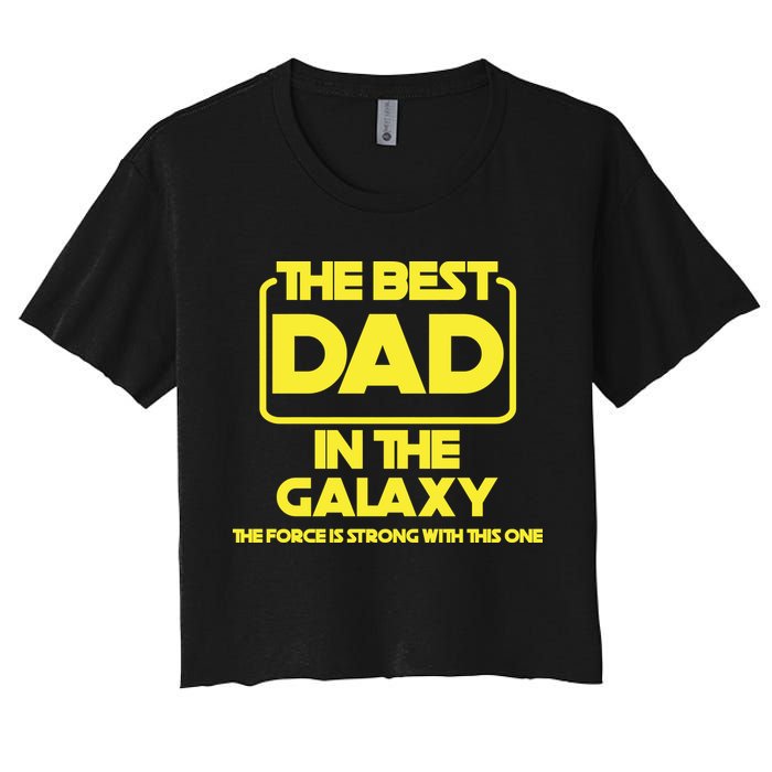 Best In The Galaxy The Force Is Strong With This One Crop Top