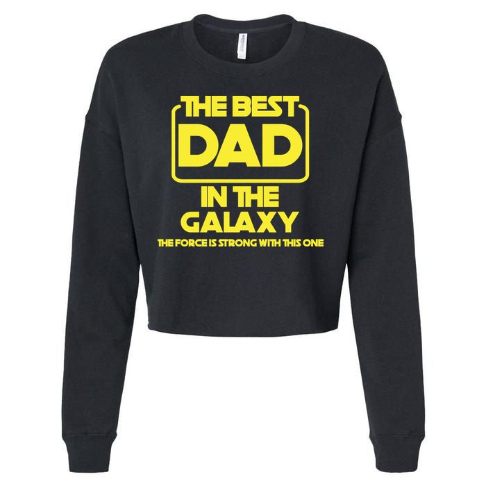 Best In The Galaxy The Force Is Strong With This One Cropped Pullover Crew